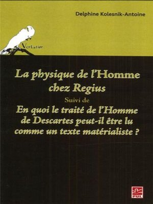 cover image of La physique de l'Homme chez Regius suivi de En quoi le ...